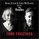 BARB JUNGR Come Together: Barb Jungr and John McDaniel Perform The Beatles album cover