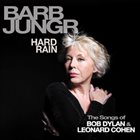 BARB JUNGR Hard Rain album cover