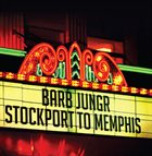 BARB JUNGR Stockport To Memphis album cover