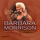 BARBARA MORRISON I Love You, Yes I Do album cover