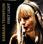 BARBARA THOMPSON First Light album cover