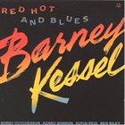 BARNEY KESSEL Red Hot and Blues album cover