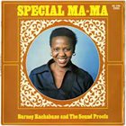 BARNEY RACHABANE Barney Rachabane And The Sound Proofs : Special Ma-Ma album cover