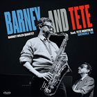 BARNEY WILEN Barney Wilen Quartet feat. Tete Montoliu : Barney And Tete - Grenoble '88 album cover