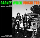 BARNEY WILEN Moshi Too: Unreleased Tapes Recorded in Africa 1969-1970 album cover