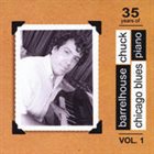 BARRELHOUSE CHUCK 35 Years of Chicago Blues Piano Vol. 1 album cover