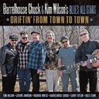 BARRELHOUSE CHUCK Barrelhouse Chuck & Kim Wilson's Blues All-Stars ‎: Driftin' From Town To Town album cover