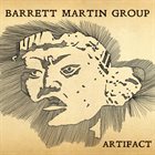 BARRETT MARTIN Barrett Martin Group : Artifact album cover