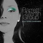 BARRETT MARTIN Barrett Martin Group : Scattered Diamonds album cover