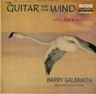 BARRY GALBRAITH Guitar and the Wind album cover