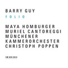 BARRY GUY Folio (Munchener Kammerorchester feat. conductor: Christoph Poppen) album cover