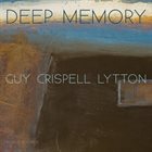 BARRY GUY Guy - Crispell - Lytton : Deep Memory album cover