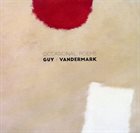 BARRY GUY Guy / Vandermark : Occasional Poems album cover
