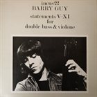 BARRY GUY Statements V-XI For Double Bass & Violone album cover