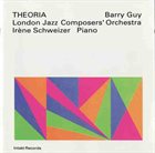 BARRY GUY Theoria (with London Jazz Composers' Orchestra with Irène Schweizer) album cover