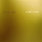 BARTON RAGE Quiet Soul album cover