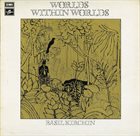 BASIL KIRCHIN Worlds Within Worlds (1 & 2) album cover