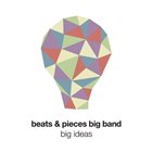 BEATS AND PIECES BIG BAND Big Ideas album cover