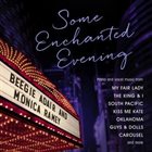 BEEGIE ADAIR Beegie Adair & Monica Ramey : Some Enchanted Evening album cover