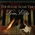 BEEGIE ADAIR Love, Elvis album cover