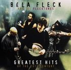 BÉLA FLECK — Greatest Hits of the 20th Century album cover