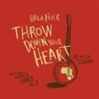 BÉLA FLECK Throw Down Your Heart: Tales From the Acoustic Planet, Volume 3: Africa Sessions album cover