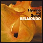 BELMONDO BROTHERS (QUINTET / SEXTET / ETC) Belmondo :  Hymne Au Soleil album cover