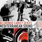 BELMONDO BROTHERS (QUINTET / SEXTET / ETC) Belmondo Family Sextet : Mediterranean Sound album cover