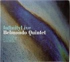 BELMONDO BROTHERS (QUINTET / SEXTET / ETC) Belmondo Quintet : InfinityLive album cover