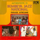 BEMBEYA JAZZ NATIONAL Authenticité 73 : Parade Africaine album cover
