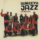 BEMBEYA JAZZ NATIONAL Bembeya album cover