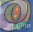 BEN ALLISON Seven Arrows album cover