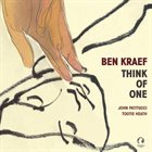 BEN KRAEF Ben Kraef Trio : Think of One album cover
