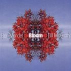 BEN MONDER Ben Monder / Bill McHenry : Bloom album cover