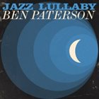 BEN PATERSON (PIANO) Jazz Lullaby album cover