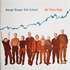 BENGT BERGER Bengt Berger Old School ‎: All Time High album cover