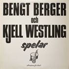 BENGT BERGER Bengt Berger Och Kjell Westling ‎: Spelar (aka Live In Stockholm 77) album cover