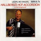 BENGT HALLBERG Hallberg's Hot Accordion In The Foreground album cover