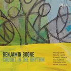 BENJAMIN BOONE Caught in the Rhythm album cover