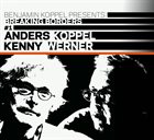 BENJAMIN KOPPEL Benjamin Koppel Presents: Anders Koppel & Kenny Werner (Breaking Borders #1) album cover