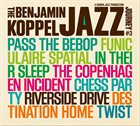 BENJAMIN KOPPEL The Benjamin Koppel Jazz Journey #3, Riverside Drive album cover