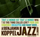 BENJAMIN KOPPEL The Benjamin Koppel Jazz Journey #6, What Is This Thing Called Love? album cover