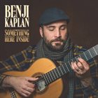 BENJI KAPLAN Something Here Inside album cover