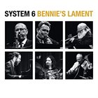 BENN CLATWORTHY System 6 : Bennie's Lament album cover