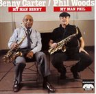 BENNY CARTER Benny Carter & Phil Woods : My Man Benny My Man Phil album cover