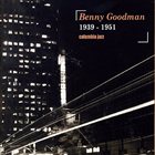 BENNY GOODMAN 1939-1951 album cover