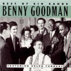 BENNY GOODMAN Best of Big Bands: Benny Goodman (feat. Helen Forrest) album cover