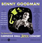 BENNY GOODMAN The Famous 1938 Carnegie Hall Jazz Concert- Volume 1 (aka Carnegie Hall Jazz Concert 1) album cover
