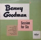 BENNY GOODMAN Session For Six album cover