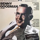 BENNY GOODMAN The Benny Goodman Yale Archives - Vol.1 album cover